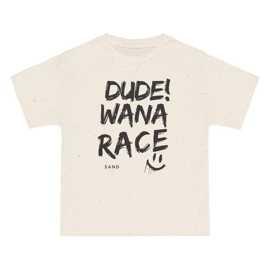Dude! Wana race t shirt