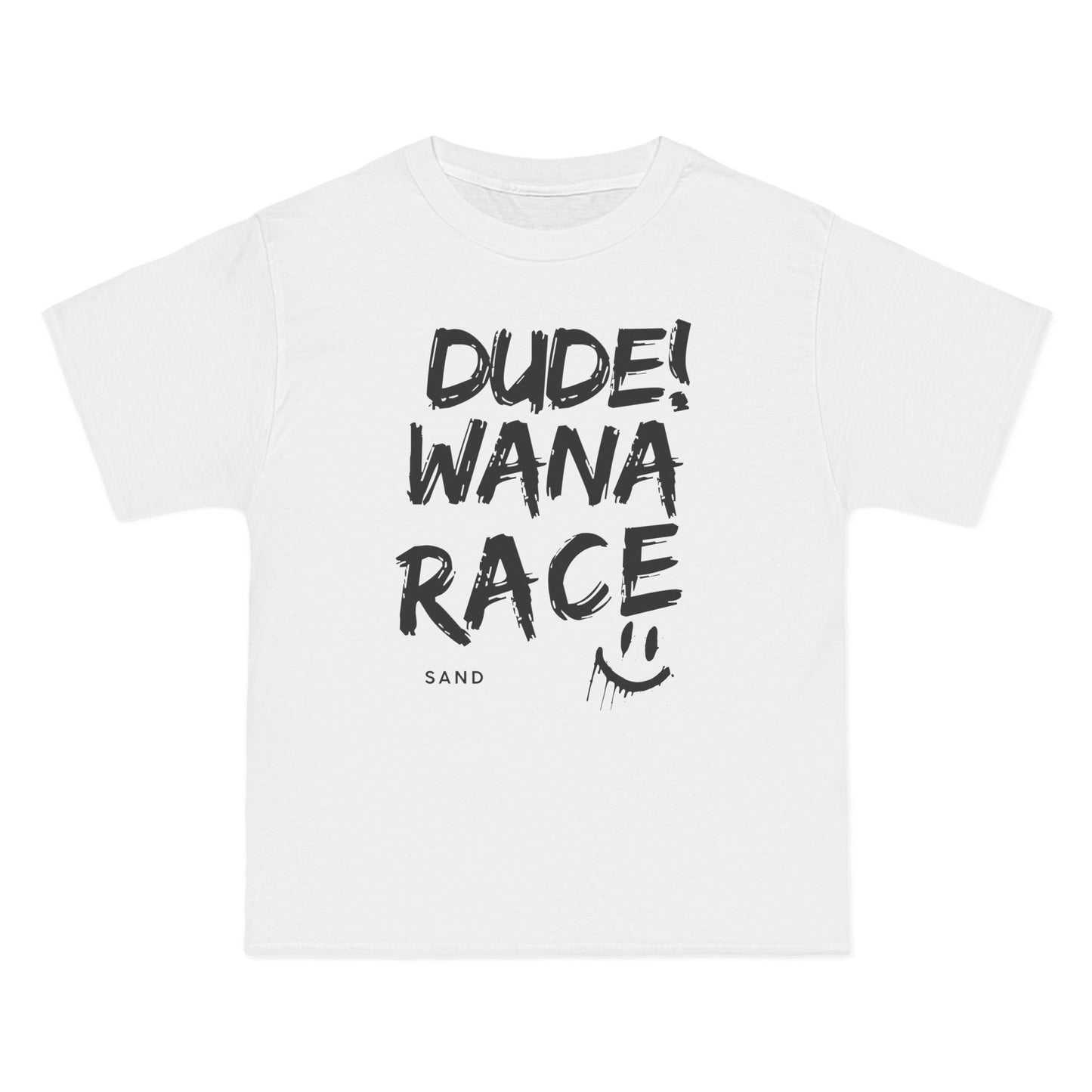Dude! Wana race t shirt
