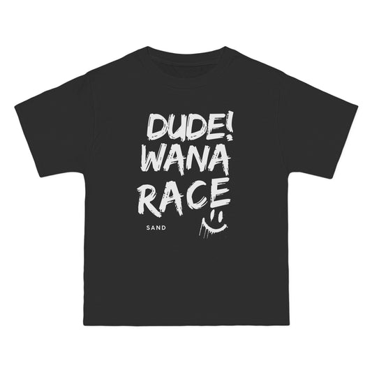 Dude! Wanna Race T-Shirt
