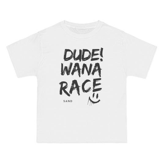 Dude! Wana race t shirt